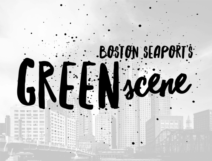 a graphic that says "boston seaport's green scene"