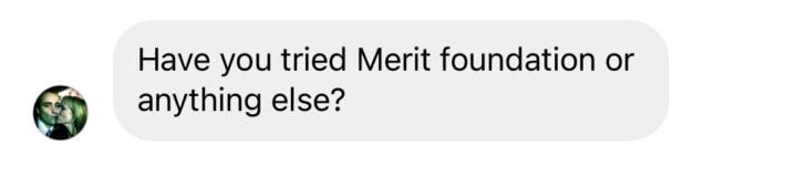 A reader DM about MERIT Beauty. 